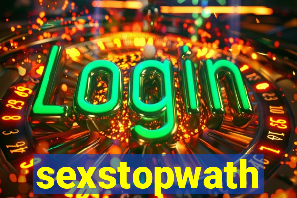 sexstopwath