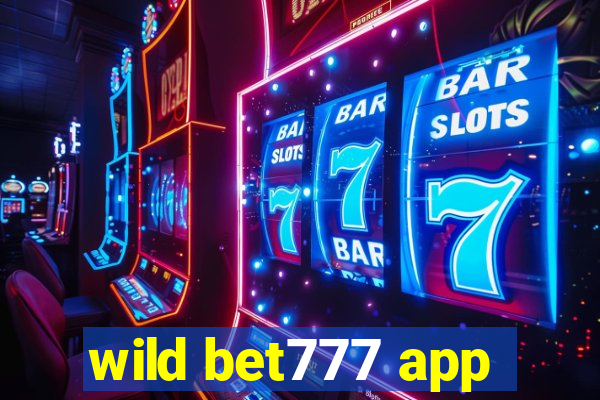 wild bet777 app