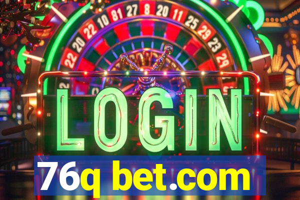 76q bet.com