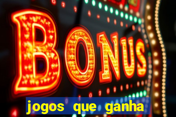 jogos que ganha dinheiro gratis