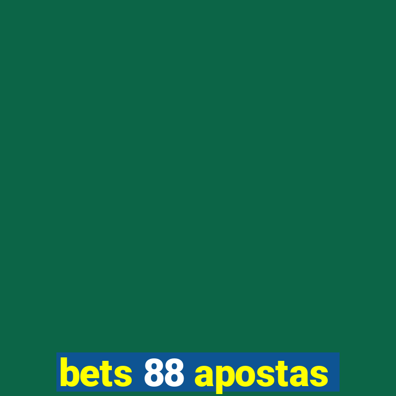 bets 88 apostas