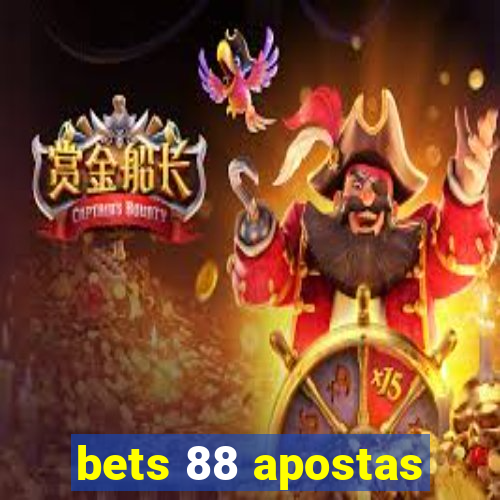 bets 88 apostas