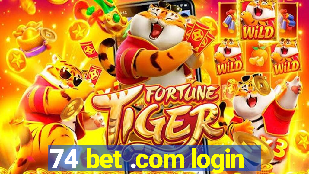 74 bet .com login