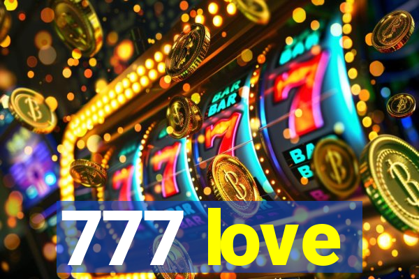 777 love