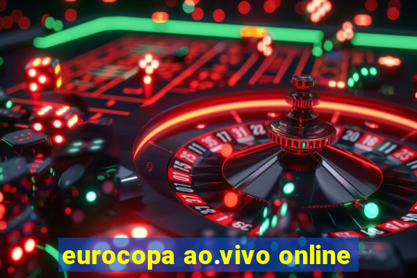 eurocopa ao.vivo online