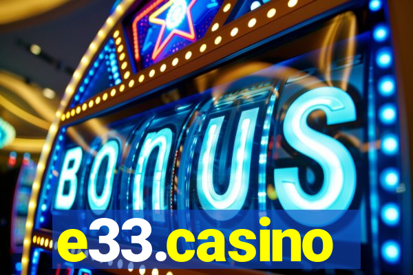 e33.casino