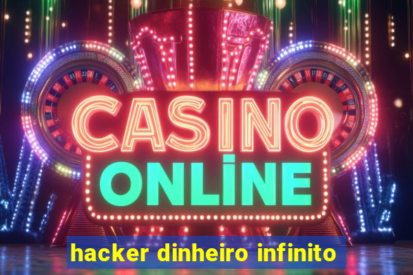 hacker dinheiro infinito