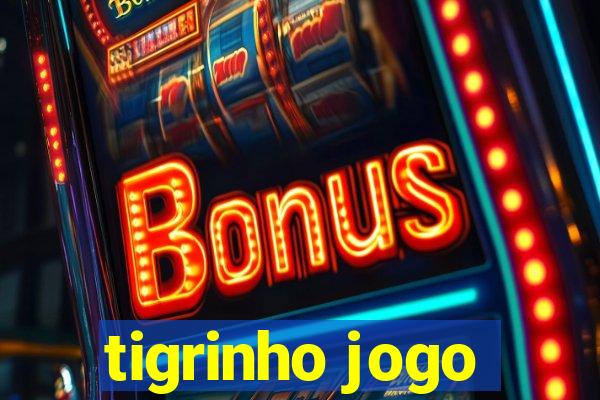 tigrinho jogo