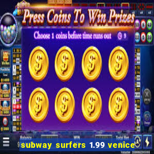 subway surfers 1.99 venice