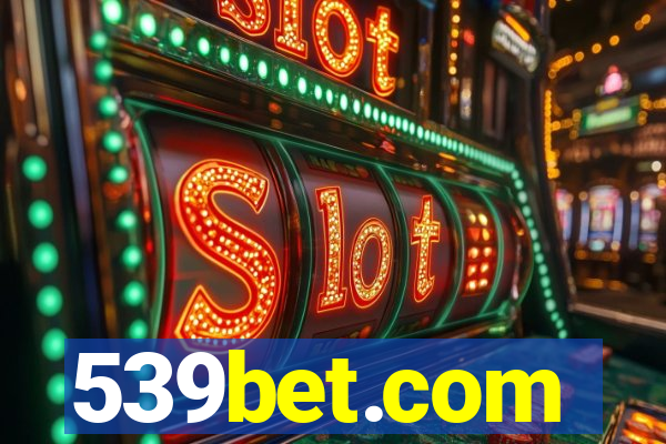 539bet.com