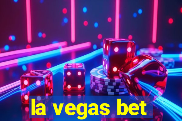 la vegas bet