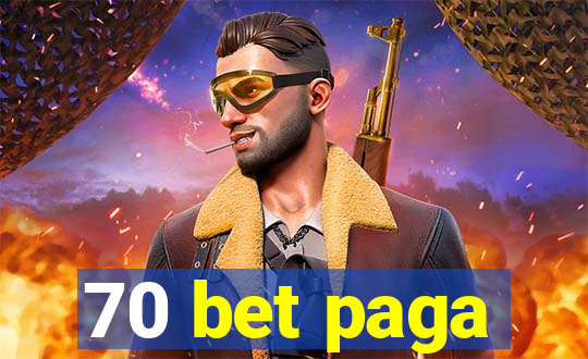 70 bet paga