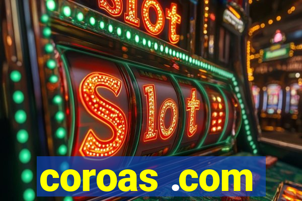 coroas .com