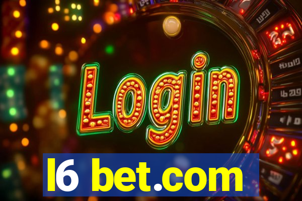 l6 bet.com