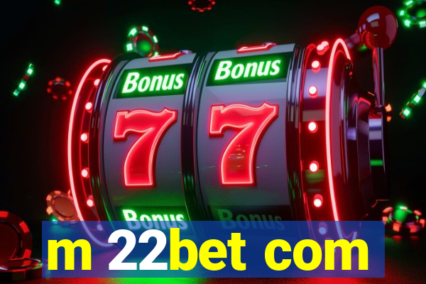 m 22bet com