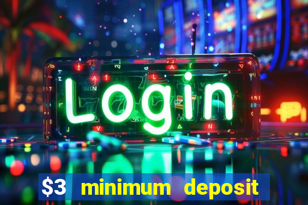 $3 minimum deposit casino australia 2020