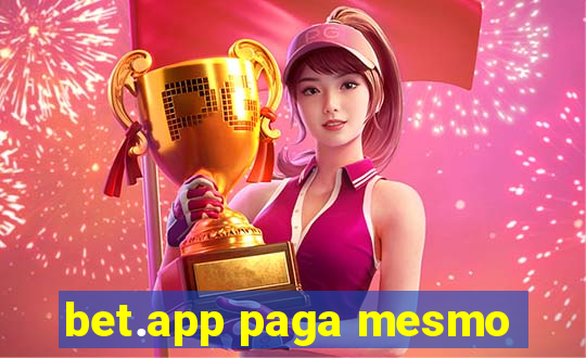 bet.app paga mesmo