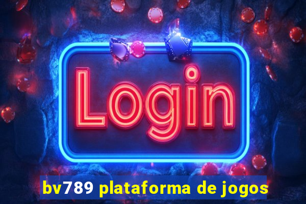 bv789 plataforma de jogos