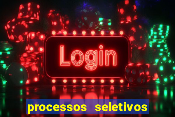 processos seletivos abertos na bahia