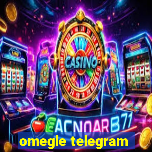 omegle telegram