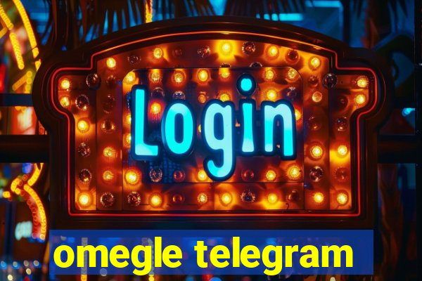 omegle telegram