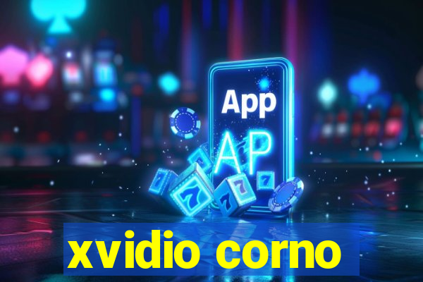 xvidio corno