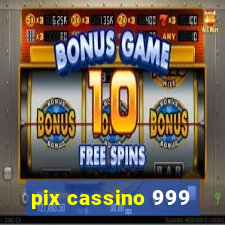 pix cassino 999