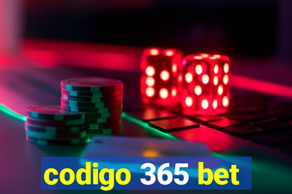 codigo 365 bet