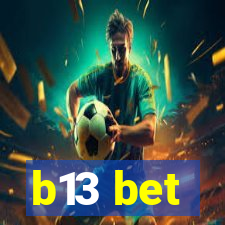 b13 bet