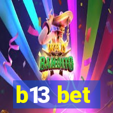 b13 bet