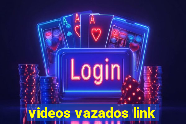 videos vazados link