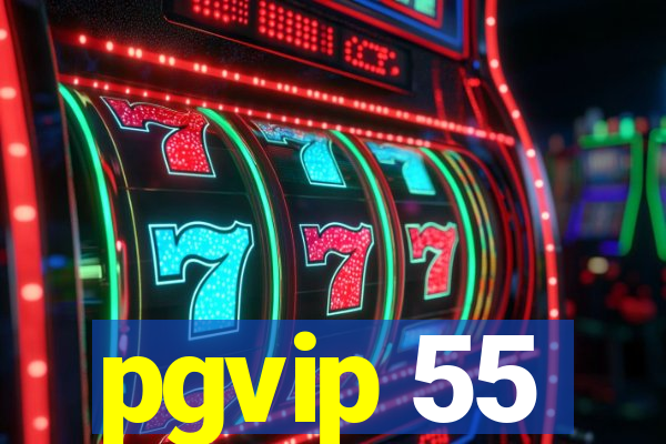 pgvip 55