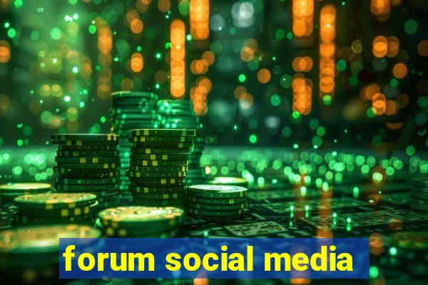 forum social media