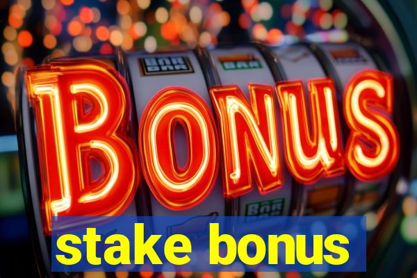 stake bonus