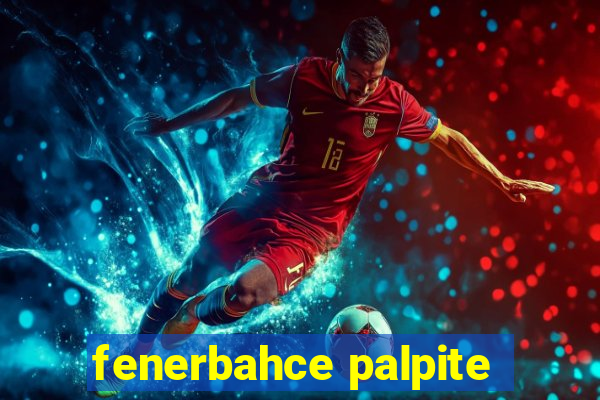 fenerbahce palpite