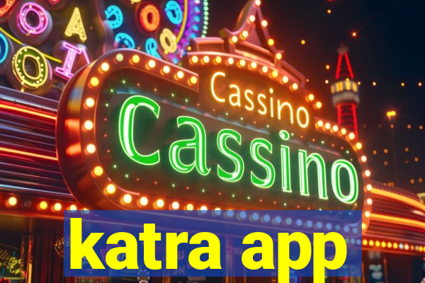 katra app