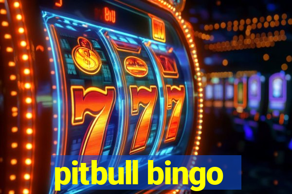 pitbull bingo