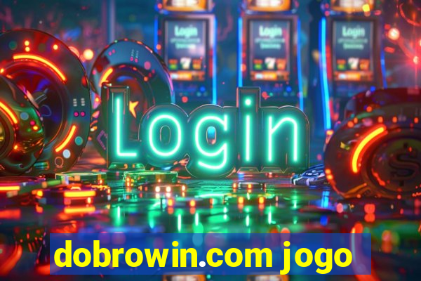 dobrowin.com jogo