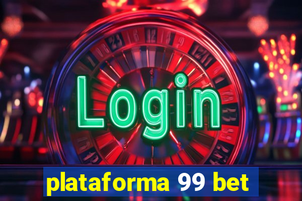 plataforma 99 bet