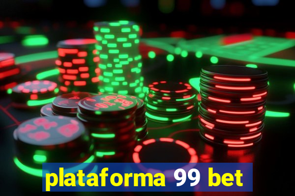 plataforma 99 bet