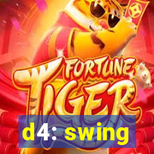 d4: swing