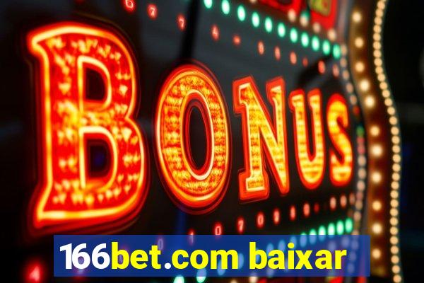 166bet.com baixar