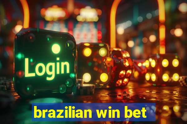 brazilian win bet