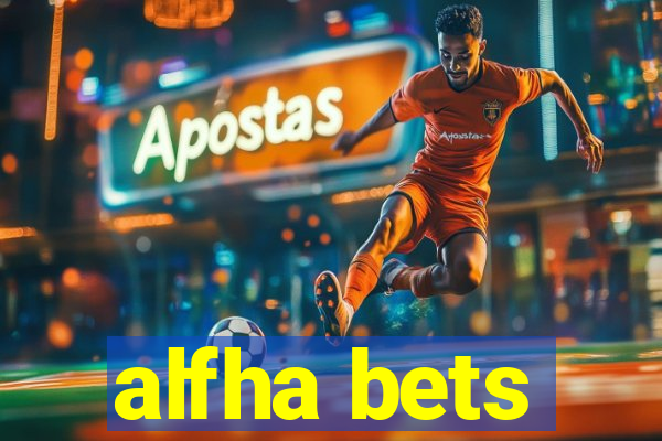 alfha bets