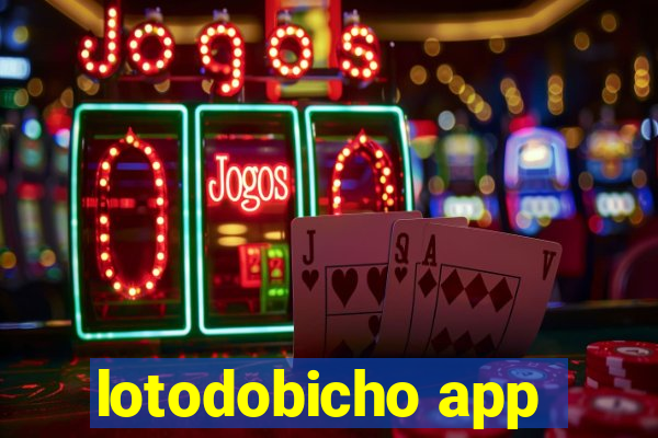 lotodobicho app