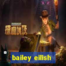 bailey eilish