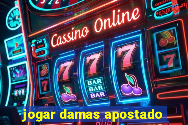 jogar damas apostado