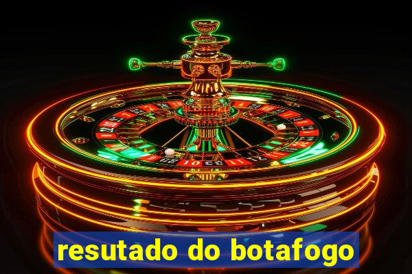 resutado do botafogo