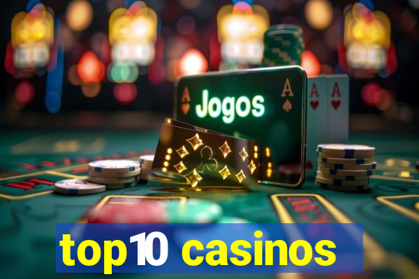 top10 casinos