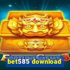 bet585 download